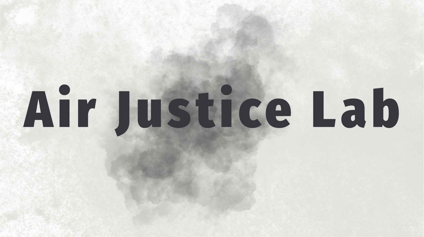 air justice lab text in dark grey over a textured grey-white background with a smoke like texture in the middle